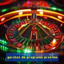 garotas de programa proximo